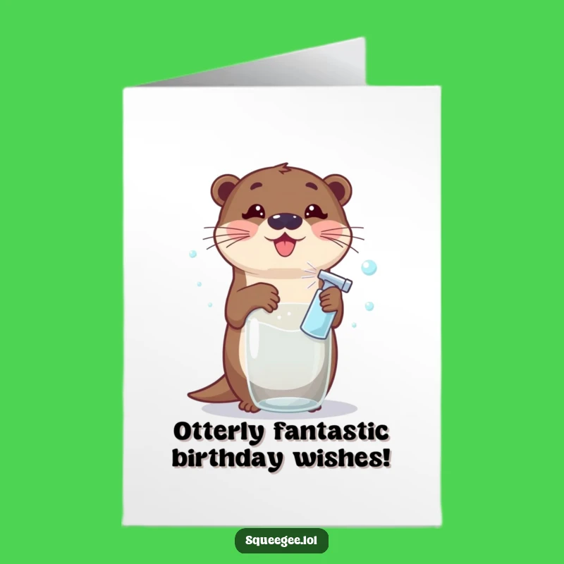 Free Printable Birthday Card: Funny Otter Cleaning Wishes, Delightful Downloadable Gift