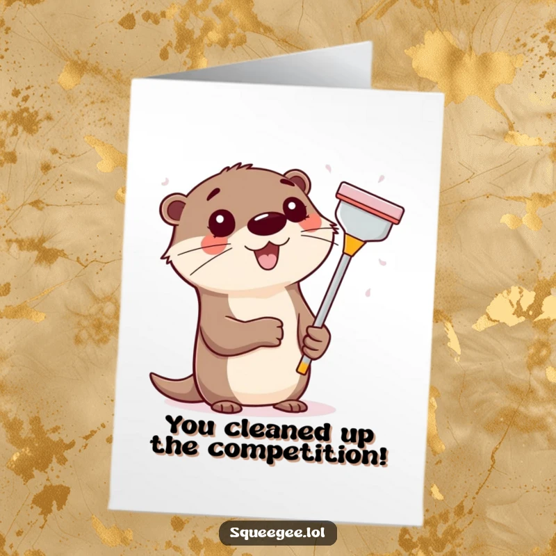 Funny Free Printable Congratulations Card: Happy otter squeegeeing a window, celebrating clear success 'Print at Home'.
