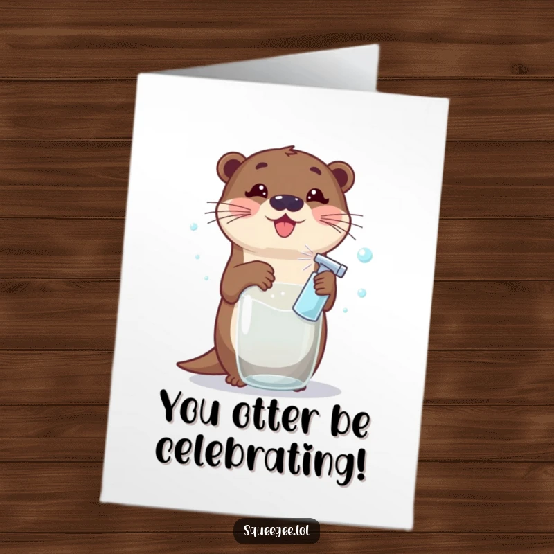 Funny Free Printable Congratulations Card: Otter gleefully cleans glass, making bubbly congratulations, a spotless success.