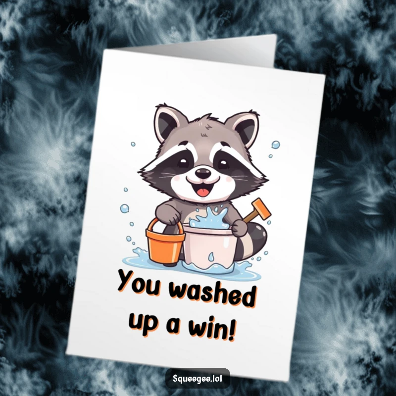Funny Free Printable Congratulations Card: Raccoon joyfully splashes water with a squeegee, celebrating a clean win.