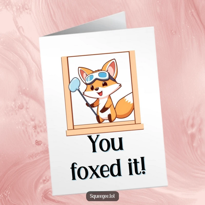 Funny Free Printable Congratulations Card: Fox in goggles diligently cleans window, celebrating a clear victory.